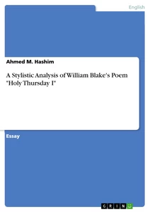 Titel: A Stylistic Analysis of William Blake's Poem "Holy Thursday I"