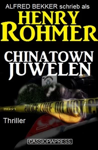 Titel: Henry Rohmer Thriller - Chinatown-Juwelen