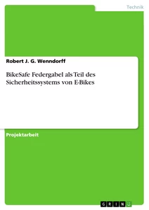 Titel: BikeSafe Federgabel als Teil des Sicherheitssystems von E-Bikes