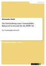 Título: Die Entwicklung einer Sustainability Balanced Scorecard für die BMW AG
