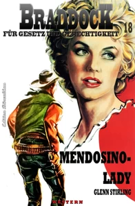 Titel: Braddock #18: Mendosino-Lady