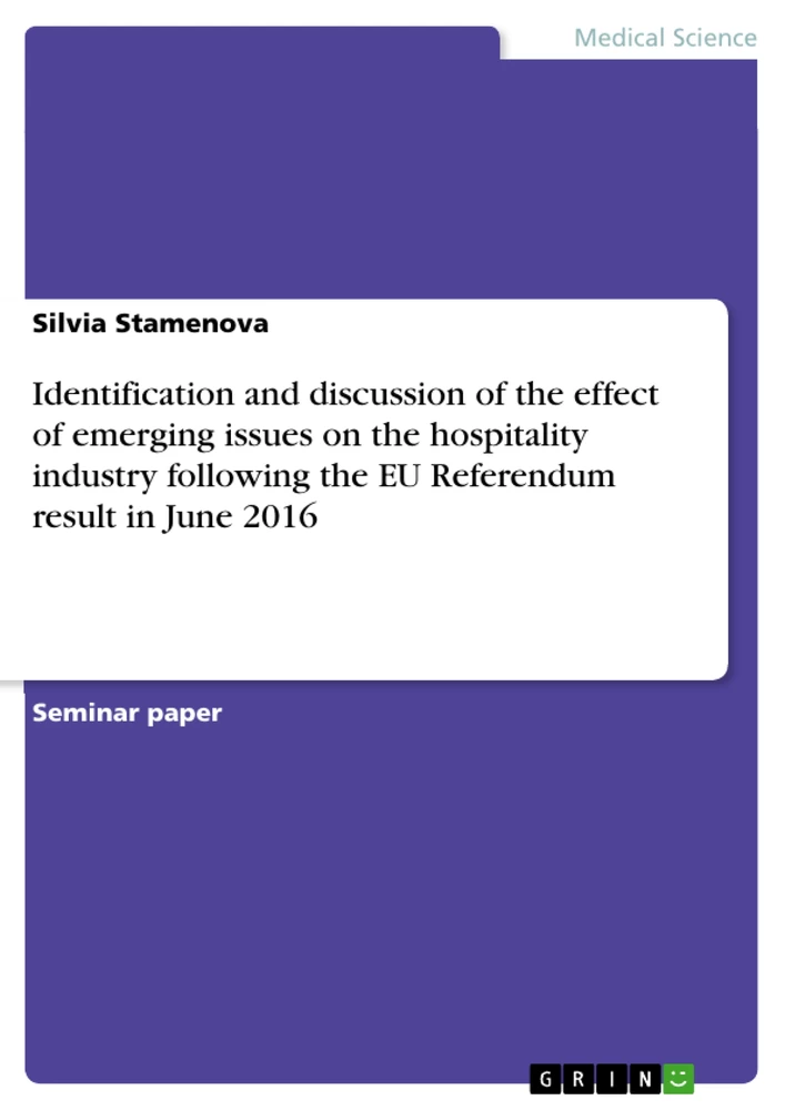 Title: Identification and discussion of the effect of emerging issues on the hospitality industry following the EU Referendum result in June 2016