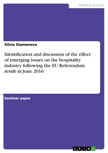 Título: Identification and discussion of the effect of emerging issues on the hospitality industry following the EU Referendum result in June 2016