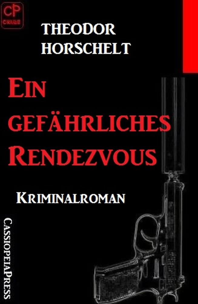 Titel: Ein gefährliches Rendezvous: Kriminalroman