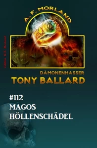 Titel: Tony Ballard #112: Magos Höllenschädel