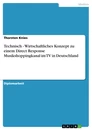Titre: Technisch - Wirtschaftliches Konzept zu einem Direct Response Musikshoppingkanal im TV in Deutschland