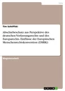 Titre: Abschiebeschutz aus Perspektive des deutschen Verfassungsrechts und des Europarechts. Einflüsse der Europäischen Menschenrechtskonvention (EMRK)