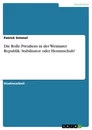 Título: Die Rolle Preußens in der Weimarer Republik. Stabilisator oder Hemmschuh?