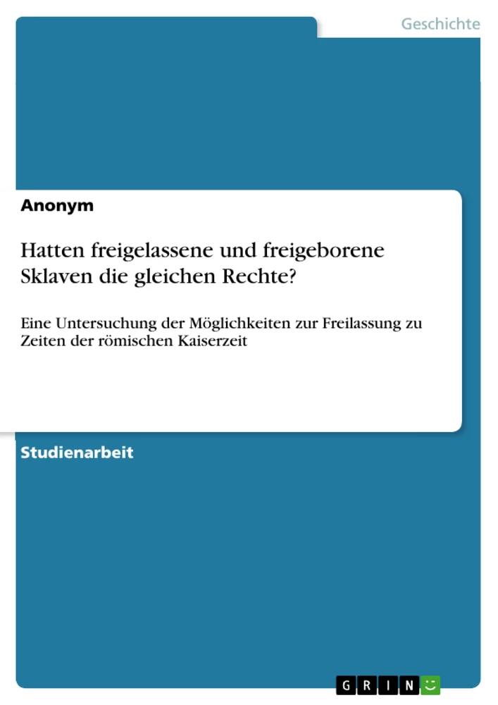 Title: Hatten freigelassene und freigeborene Sklaven die gleichen Rechte?