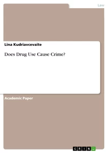 Titel: Does Drug Use Cause Crime?