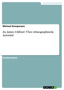 Title: Zu: James Clifford: 'Über ethnographische Autorität'