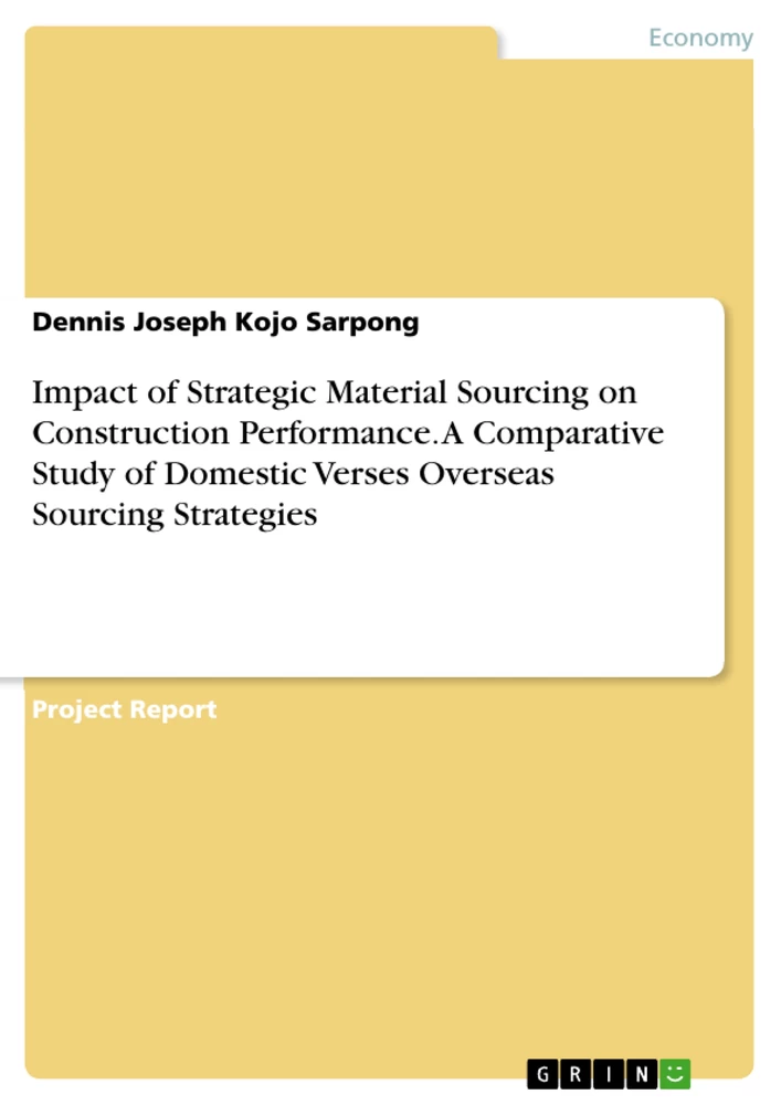 Titre: Impact of Strategic Material Sourcing on Construction Performance. A Comparative Study of Domestic Verses Overseas Sourcing Strategies