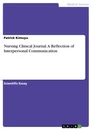 Titel: Nursing Clinical Journal. A Reflection of Interpersonal Communication