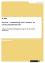 Titre: Ist eine Legalisierung von Cannabis in Deutschland sinnvoll?