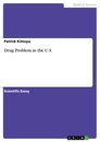Title: Drug Problem in the U.S.