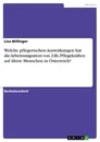 Titre: Welche pflegerischen Auswirkungen hat die Arbeitsmigration von 24h- Pflegekräften auf ältere Menschen in Österreich?