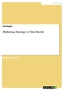 Titel: Marketing Strategy of New Beetle