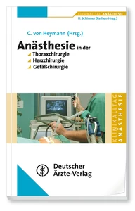 Titel: Anästhesie in der Thoraxchirugie, Herzchirurgie, Gefäßchirurgie