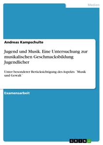 Título: Jugend und Musik. Eine Untersuchung zur musikalischen Geschmacksbildung Jugendlicher