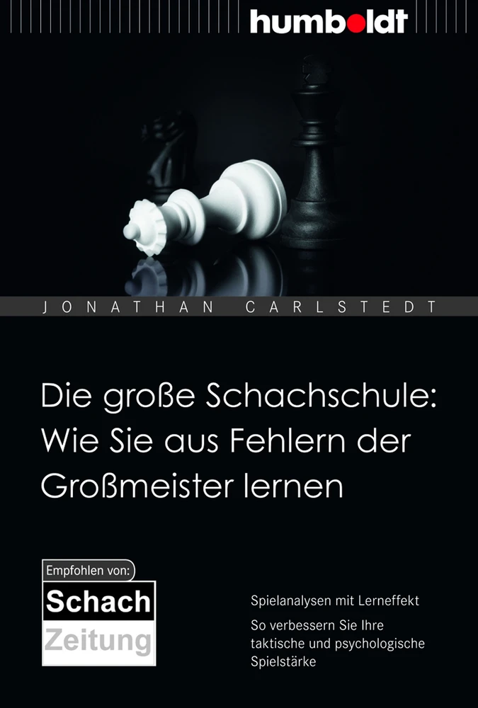 Titel: Die große Schachschule: Wie Sie aus Fehlern der Großmeister lernen