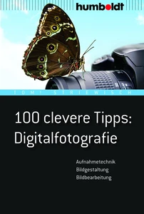 Titel: 100 clevere Tipps: Digitalfotografie