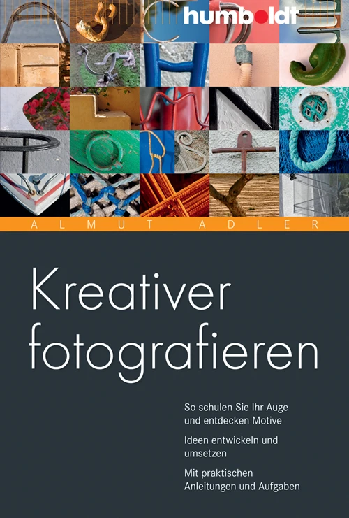 Titel: Kreativer fotografieren