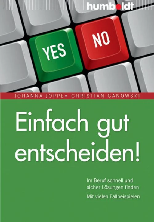 Titel: Einfach gut entscheiden!