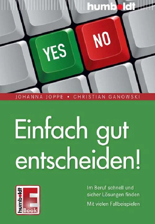 Titel: Einfach gut entscheiden!