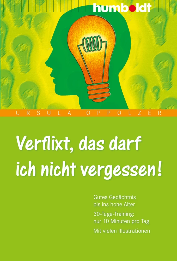 Titel: Verflixt, das darf ich nicht vergessen!