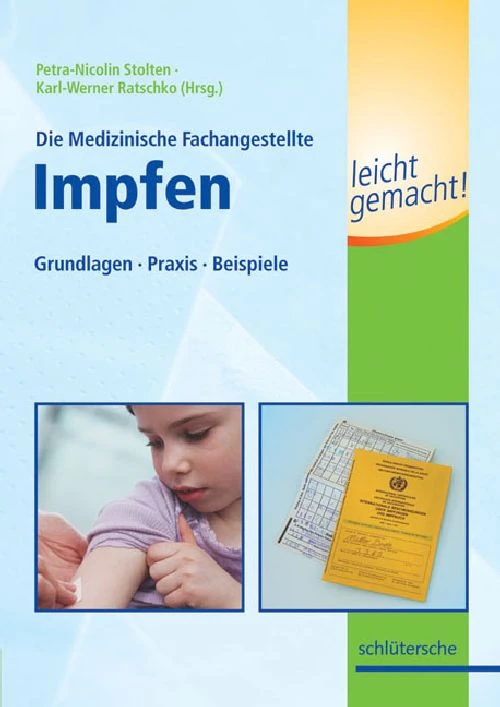 Titel: Die Medizinische Fachangestellte - Impfen leicht gemacht!