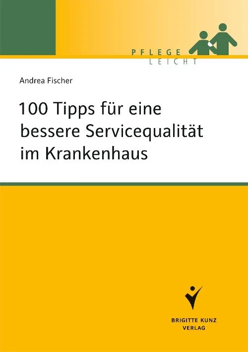Titel: 100 Tipps für eine bessere Servicequalität im Krankenhaus
