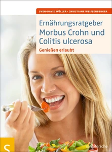 Titel: Ernährungsratgeber Morbus Crohn und Colitis ulcerosa