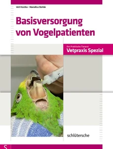 Titel: Basisversorgung von Vogelpatienten