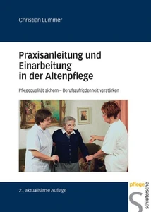 Titel: Praxisanleitung und Einarbeitung in der Altenpflege