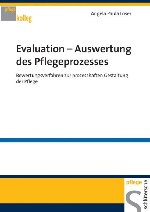 Titel: Evaluation - Auswertung des Pflegeprozesses