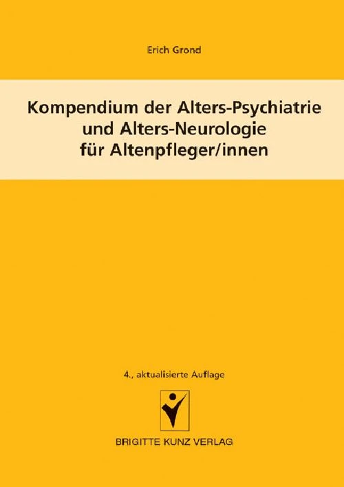 Titel: Kompendium der Alters-Psychiatrie und Alters-Neurologie für Altenpfleger/innen