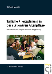 Titel: Tägliche Pflegeplanung in der stationären Altenpflege
