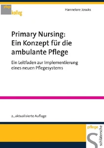 Titel: Primary Nursing: Ein Konzept für die ambulante Pflege