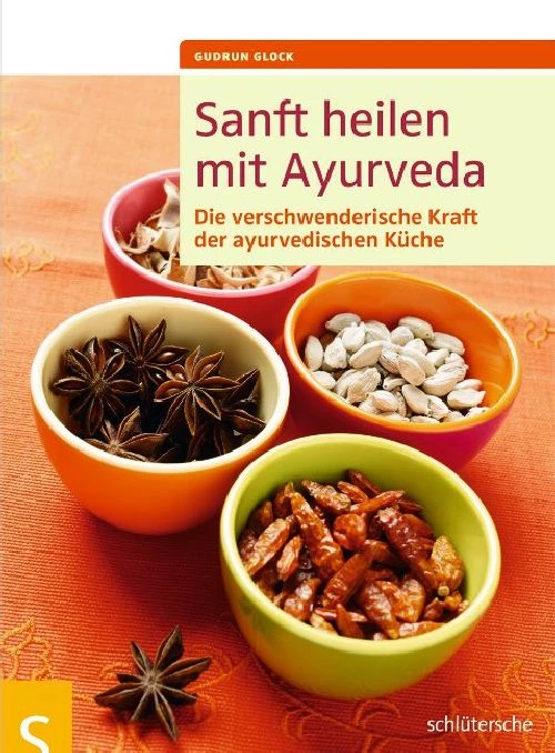 Titel: Sanft heilen mit Ayurveda