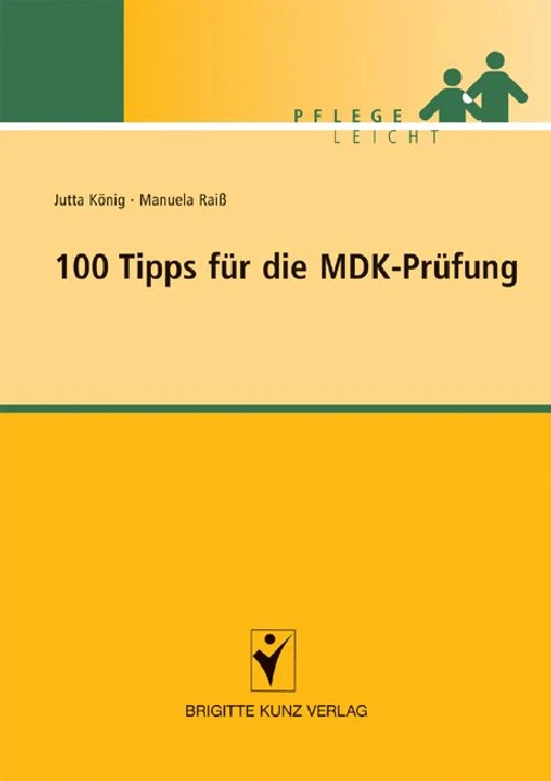 Titel: 100 Tipps für die MDK-Prüfung