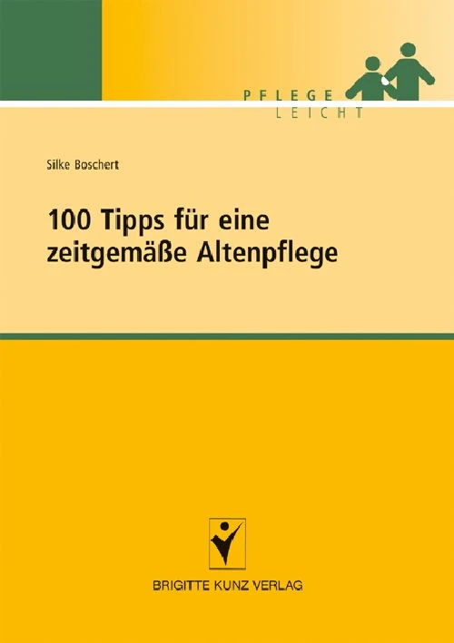 Titel: 100 Tipps für eine zeitgemäße Altenpflege