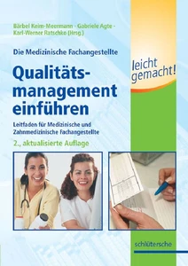 Titel: Die Medizinische Fachangestellte - Qualitätsmanagement einführen leicht gemacht!