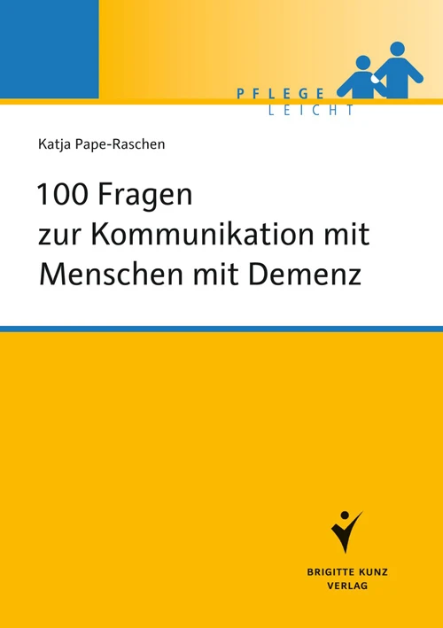 Titel: 100 Fragen zur Kommunikation mit Menschen mit Demenz