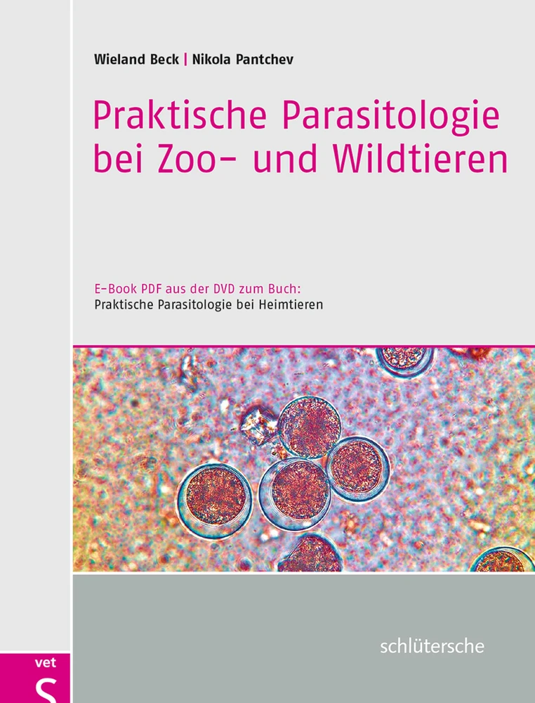 Titel: Praktische Parasitologie bei Zoo- und Wildtieren