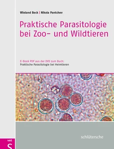 Titel: Praktische Parasitologie bei Zoo- und Wildtieren