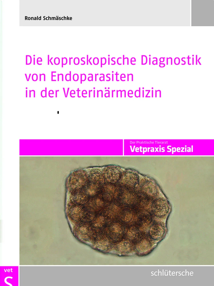 Titel: Die koproskopische Diagnostik von Endoparasiten in der Veterinärmedizin