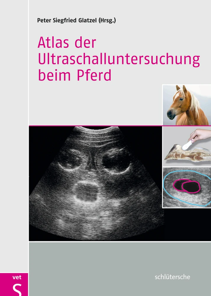 Titel: Atlas der Ultraschalluntersuchung beim Pferd