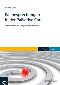 Titel: Fallbesprechungen in der Palliative Care
