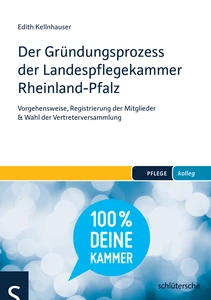 Titel: Der Gründungsprozess der Landespflegekammer Rheinland-Pfalz