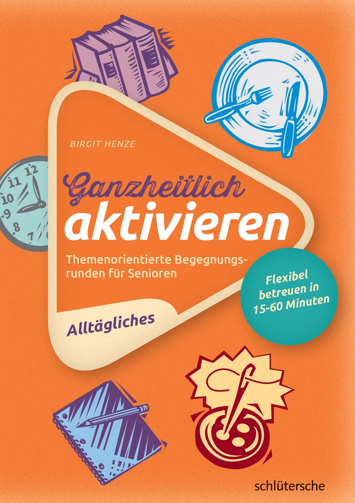 Titel: Ganzheitlich aktivieren 1,  Alltägliches